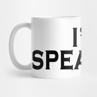 I'm Speaking Mug